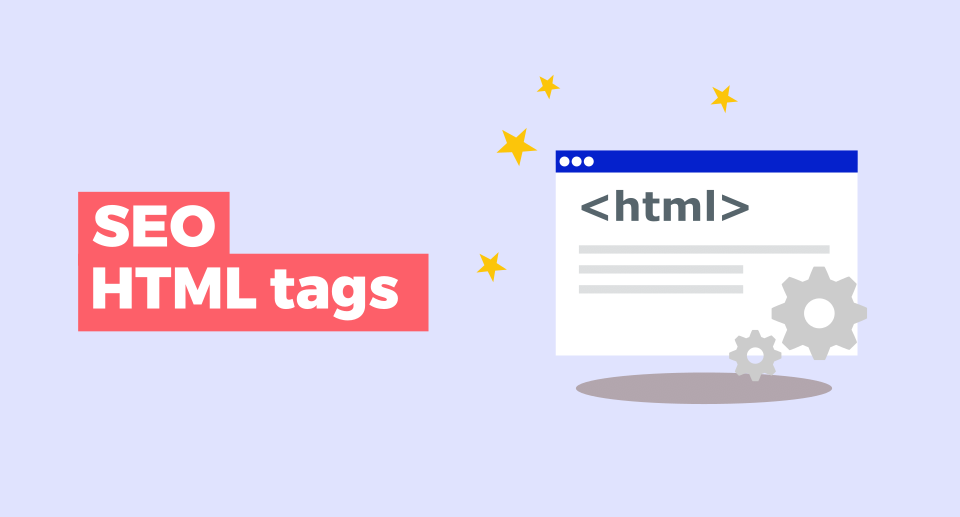 SEO Uyumu İçin HTML Etiketlerinin Doğru Kullanımı